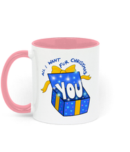 Load image into Gallery viewer, All I want for Christmas Mug, lovers mug, gift mug for partner