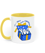 Load image into Gallery viewer, All I want for Christmas Mug, lovers mug, gift mug for partner