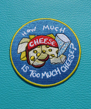 Load image into Gallery viewer, How Much Cheese Patch