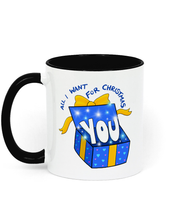 Load image into Gallery viewer, All I want for Christmas Mug, lovers mug, gift mug for partner