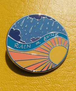 Rain or Shine Enamel Pin