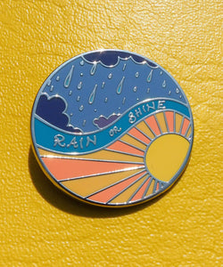 Rain or Shine Enamel Pin