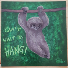 Load image into Gallery viewer, Can&#39;t wait to hang Sloth Lockdown Postcards - Hashley Art