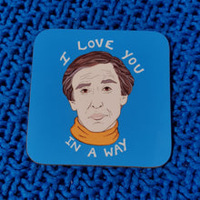 Load image into Gallery viewer, Alan Partridge Love You Coasters