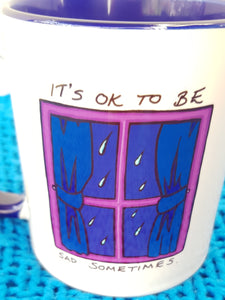 It's OK to be sad sometimes Mug