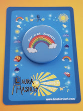 Load image into Gallery viewer, Sassy Rainbow Button Badge - Hashley Art