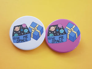 Give Me Space Badges - Hashley Art