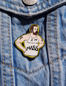 Always Sunny Mac Cultivating Mass Enamel Pin Badge 