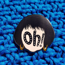 Load image into Gallery viewer, Nessa Oh! Enamel Pin - Hashley Art