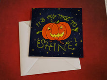 Load image into Gallery viewer, Pumpkins Time to Shine Halloween Card - Hashley Art