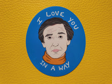 Load image into Gallery viewer, Alan Partridge I Love You Vinyl Stickers Laptop Decals - Hashley Art