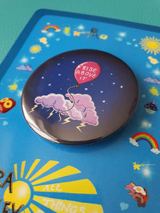 Rise Above It Button Badge - Hashley Art