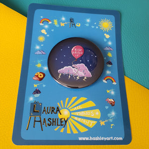 Rise Above It Button Badge - Hashley Art