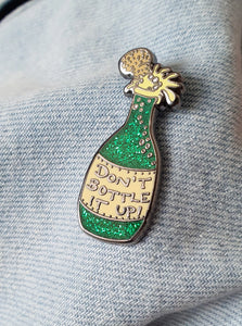 Don't Bottle It Up Prosecco Pin