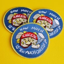 Load image into Gallery viewer, How Much Cheese Patch