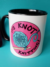 Load image into Gallery viewer, Crochet Mug, It&#39;s knot knitting crafters mug, crocheter gift.