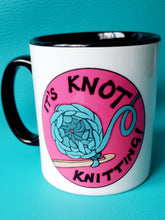 Load image into Gallery viewer, Crochet Mug, It&#39;s knot knitting crafters mug, crocheter gift.