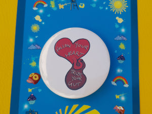 Follow Your Heart Button Badge