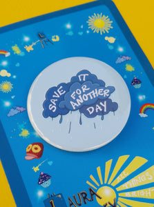 Save It For a Rainy Day Button Badge