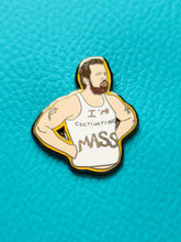 Load image into Gallery viewer, Always Sunny Mac Cultivating Mass Enamel Pin Badge