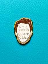 Load image into Gallery viewer, Sweet Deal Enamel Pin