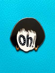 Nessa Oh! Enamel Pin Badge