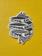 Load image into Gallery viewer, Eat Sh*t Die Vinyl Sticker