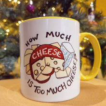 Load image into Gallery viewer, How Much Cheese? Mug