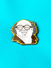 Load image into Gallery viewer, Get Real Weird With It Enamel Pin Badge